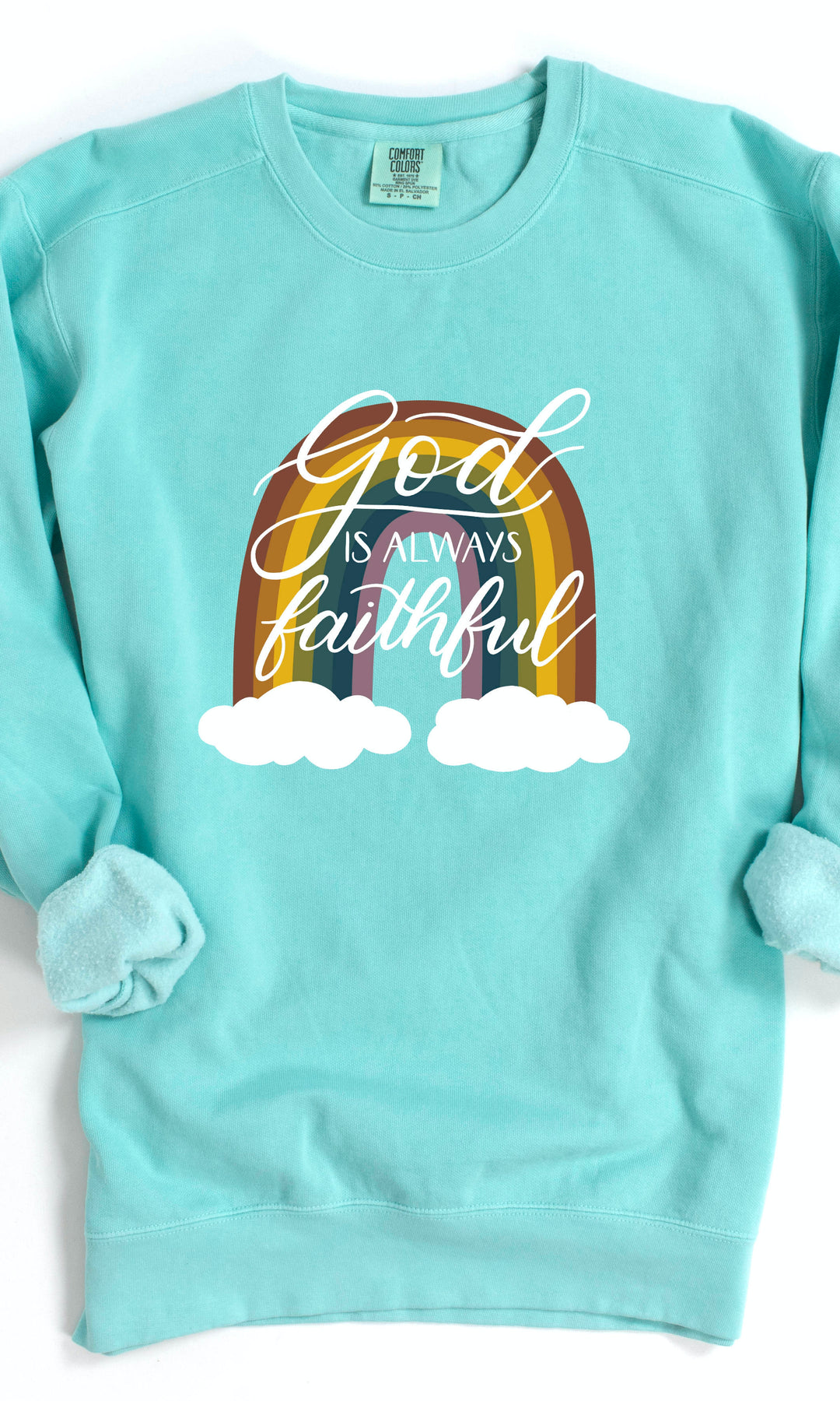 "God Is Always Faithful" Rainbow Crewneck Pullover