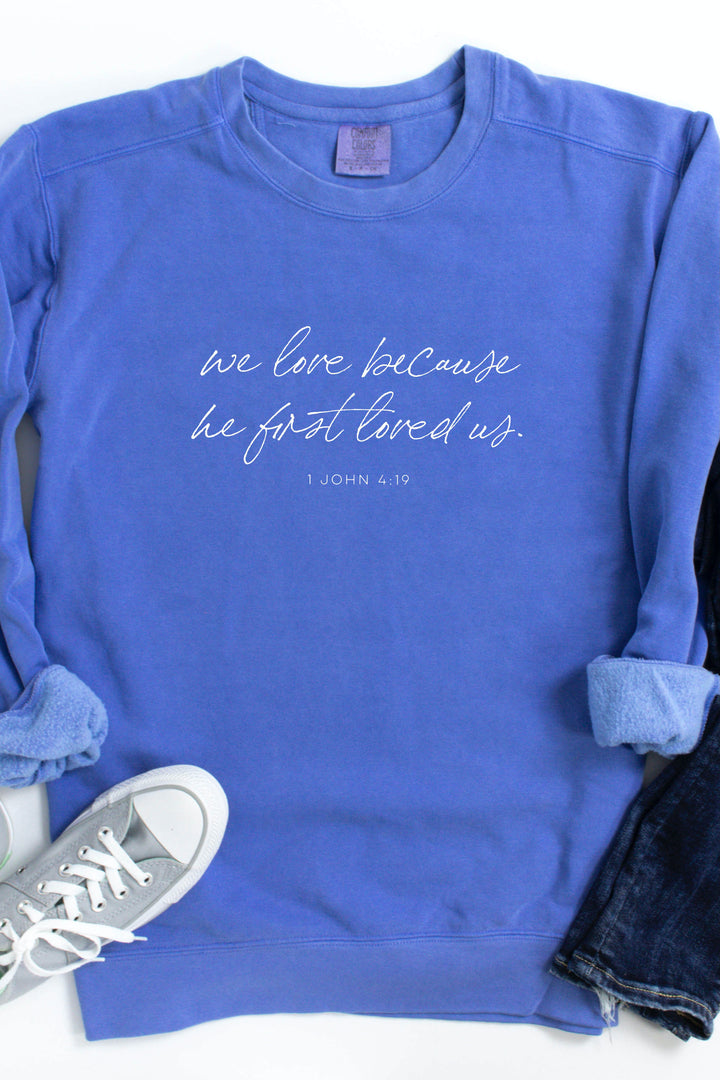 1 John 4:19 Crewneck Pullover