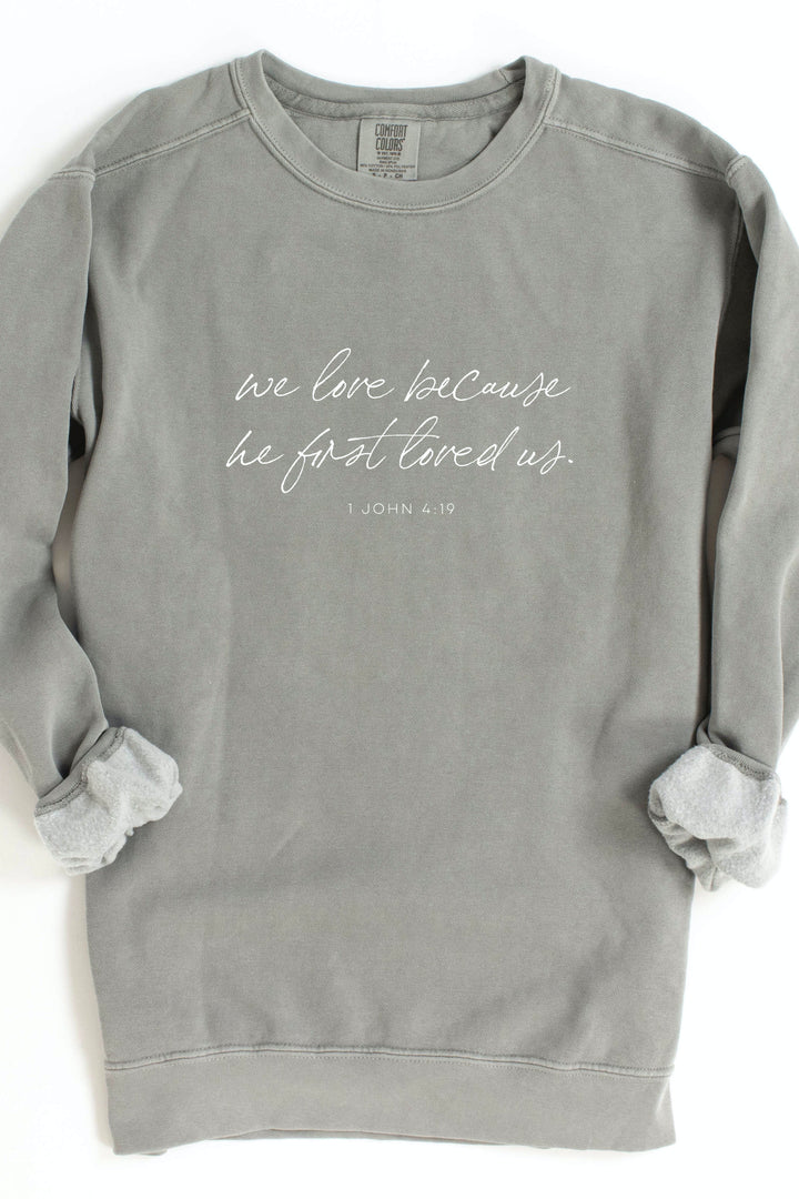1 John 4:19 Crewneck Pullover