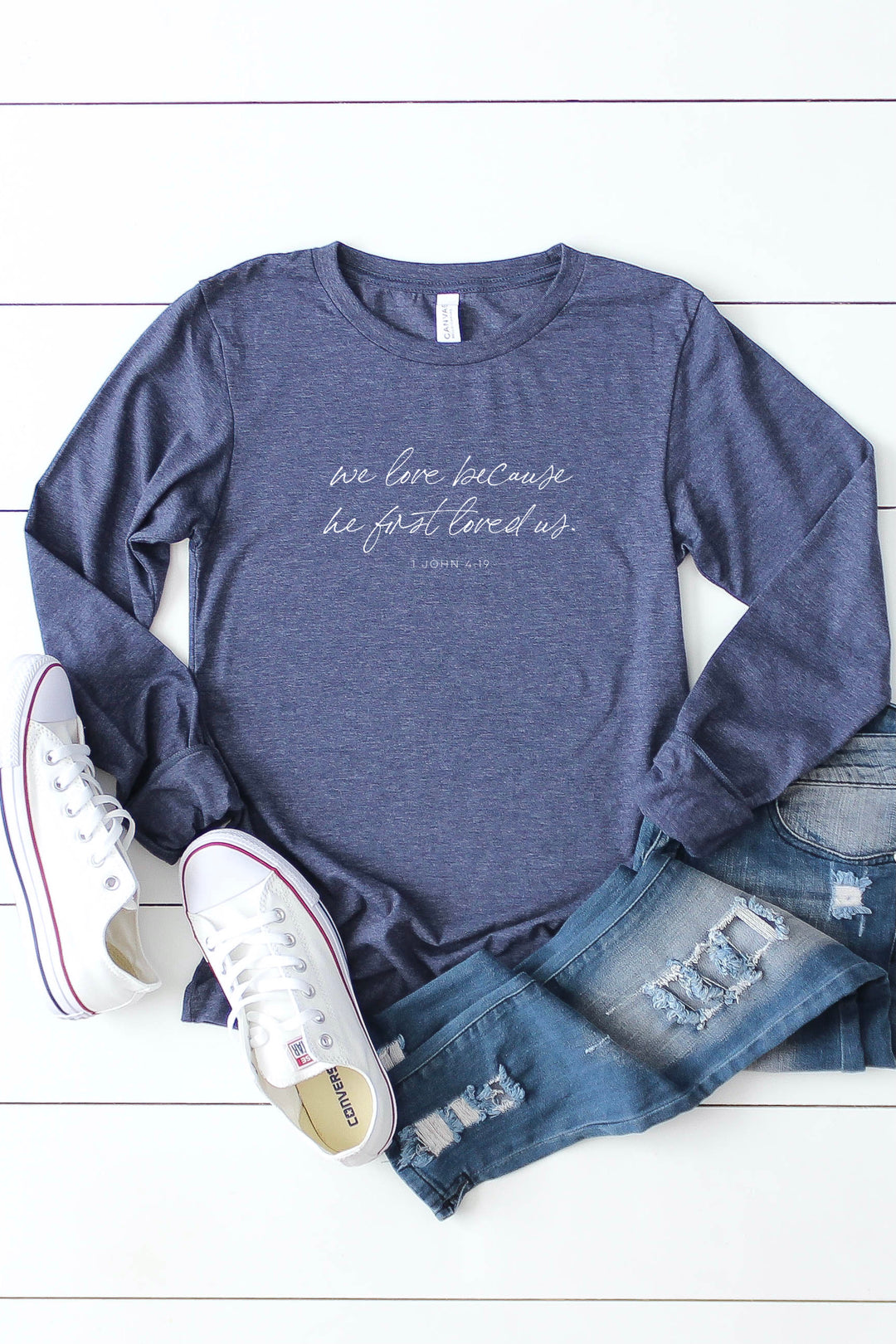 1 John 4:19 Long Sleeve Tee