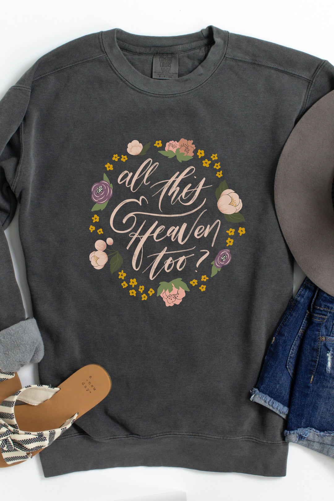 “All This and Heaven Too?” Crewneck Pullover