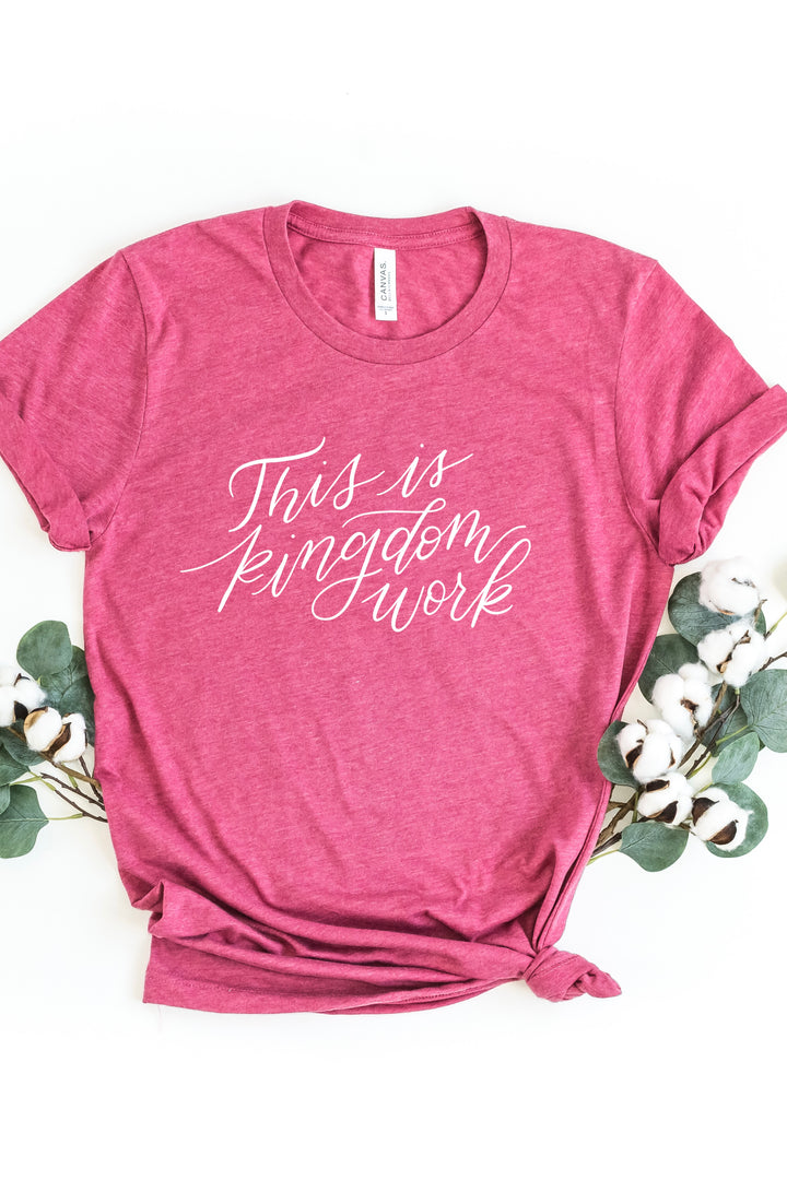 This Is Kingdom Work Tee