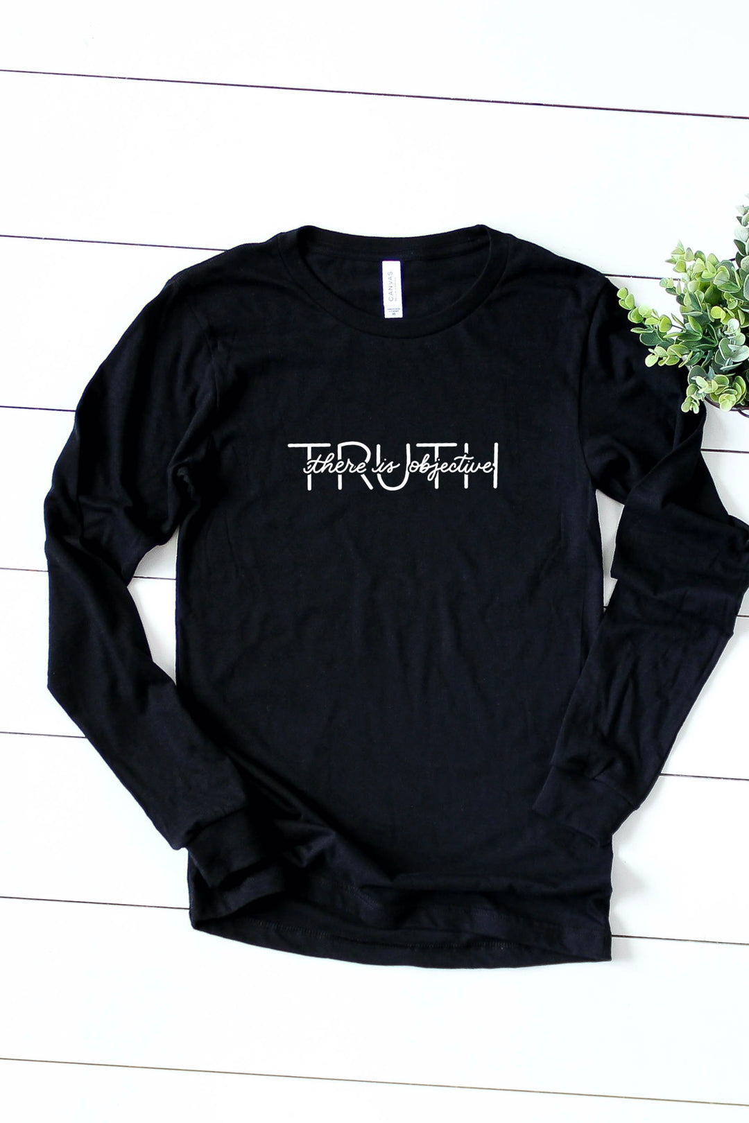 "There Is Objective Truth" Long Sleeve Tee