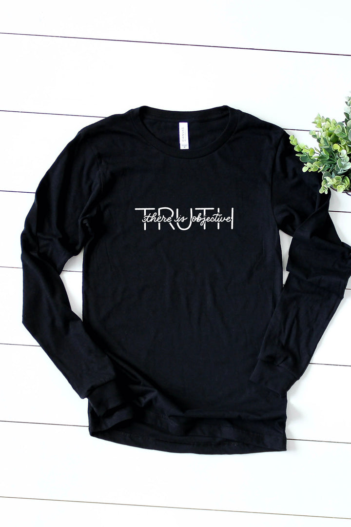 "There Is Objective Truth" Long Sleeve Tee