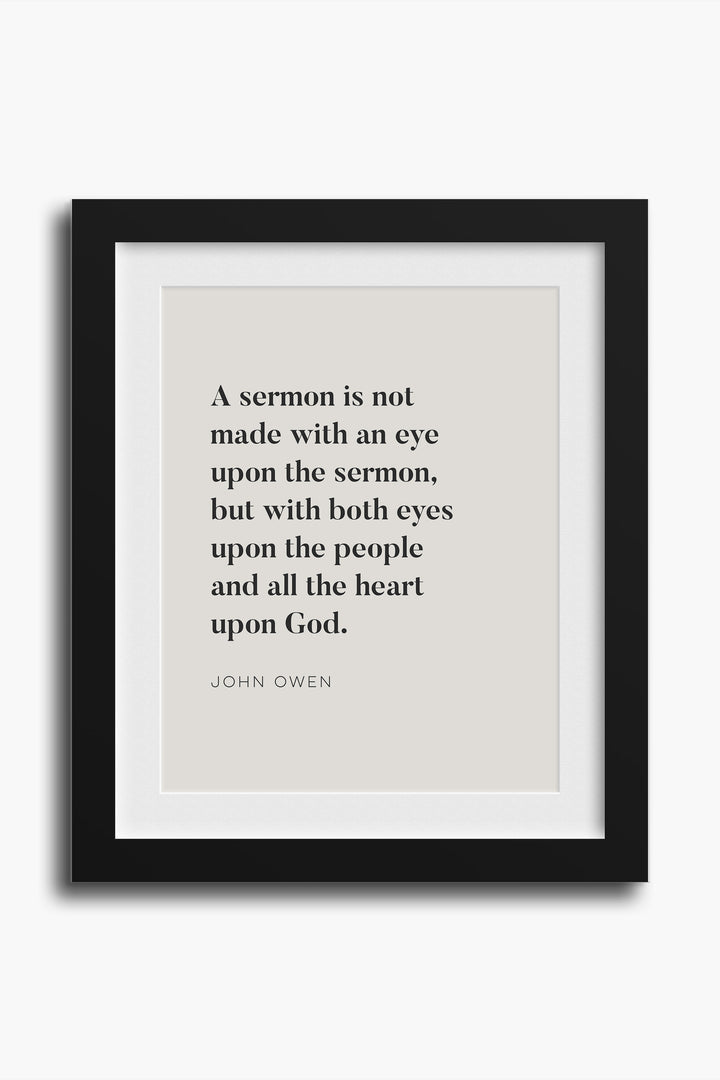 "A Sermon is Made..." John Owen Pastor Quote