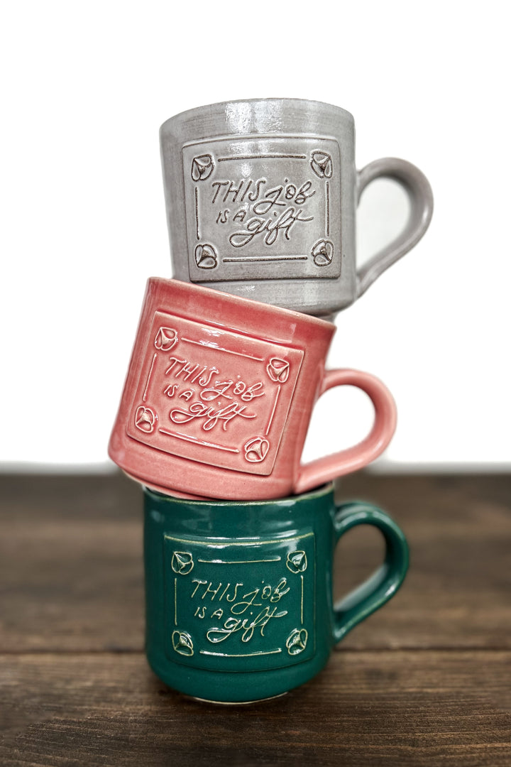 “This Job Is a Gift” Handmade Mug