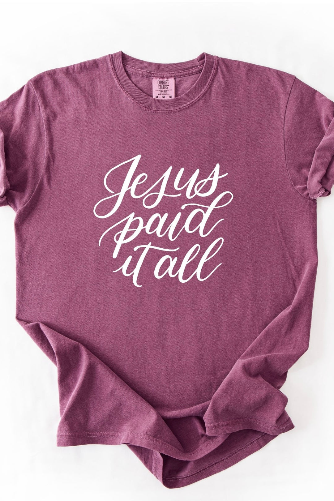 Jesus Paid It All Comfort Colors Tee