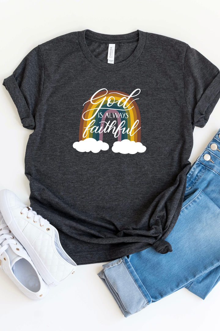 God Is Always Faithful Rainbow Tee