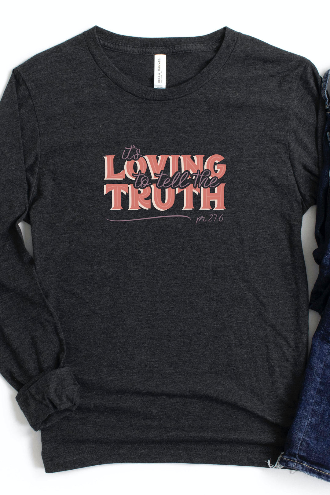 "It's Loving to Tell the Truth" Long Sleeve Tee