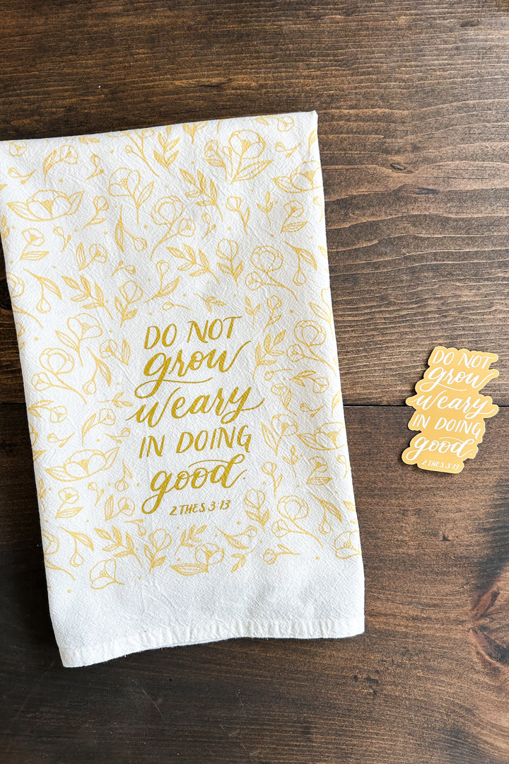 2 Thessalonians 3:13 Tea Towel & Sticker Set