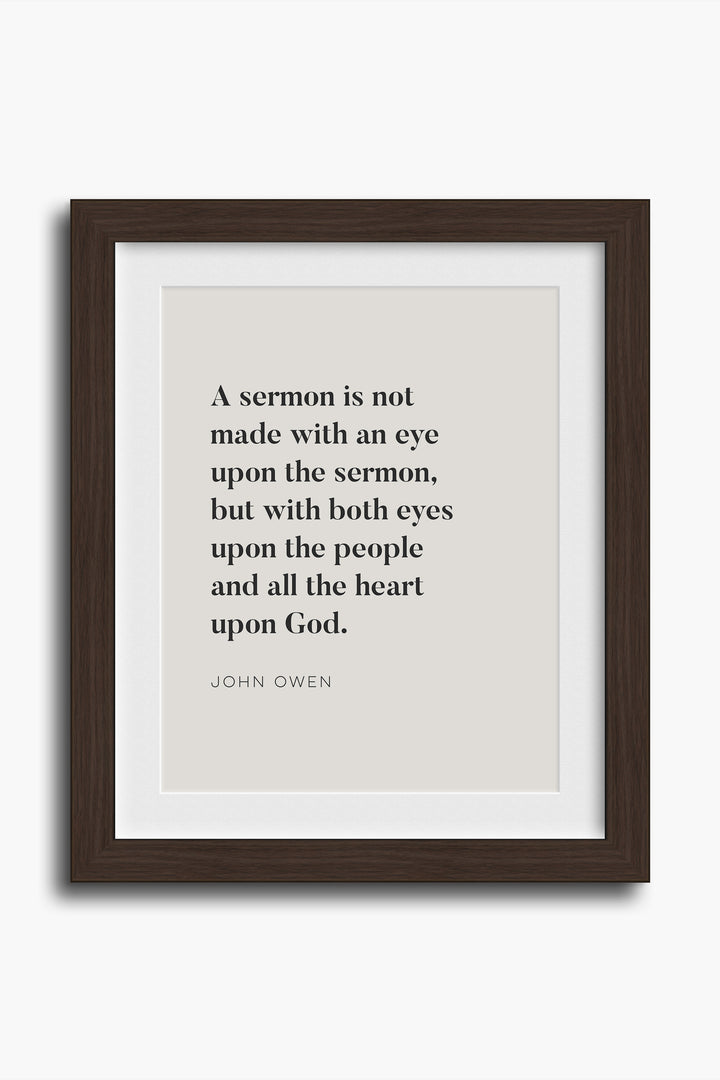 "A Sermon is Made..." John Owen Pastor Quote