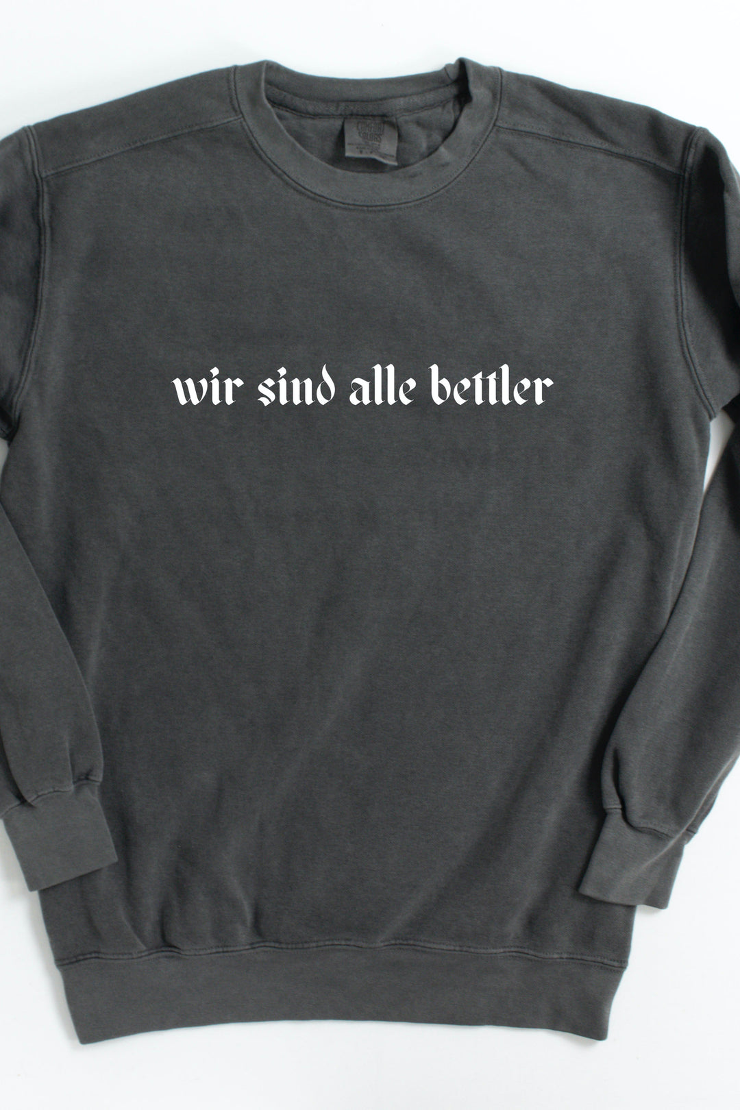 Beggars (“wir sind alle bettler”) Crewneck Pullover