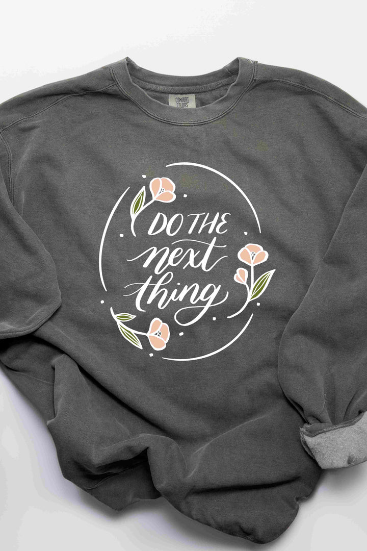 "Do the Next Thing" Floral Crewneck
