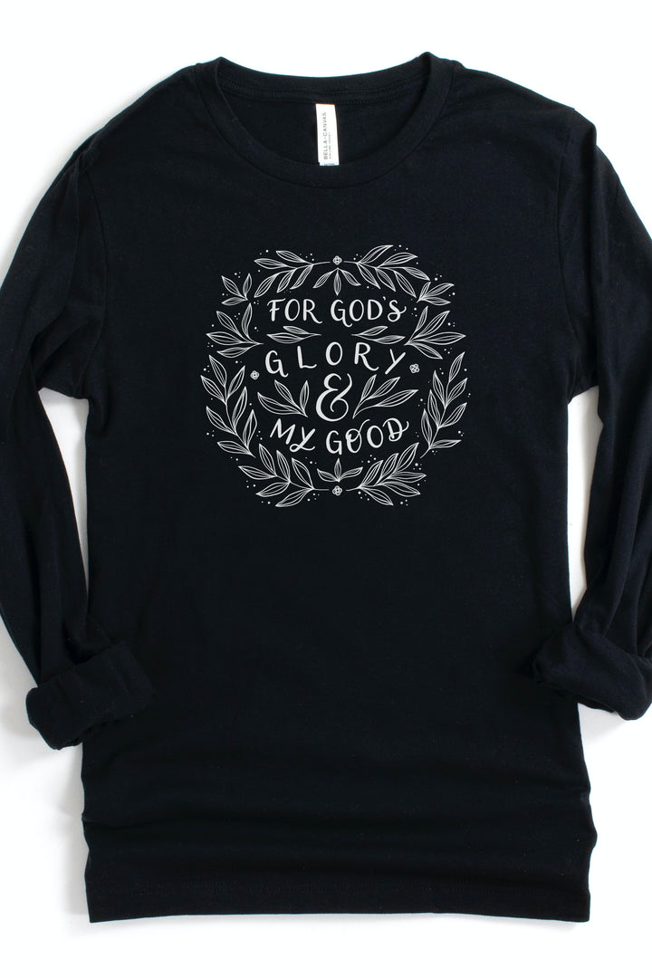 "For God's Glory & My Good" Long Sleeve Tee