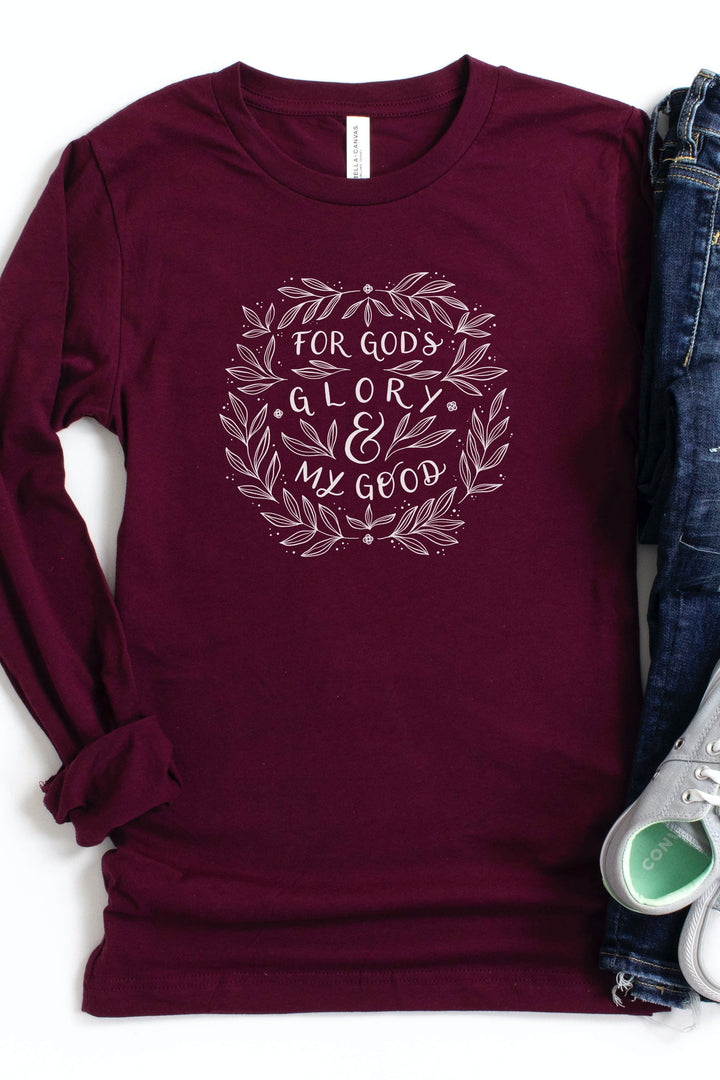 "For God's Glory & My Good" Long Sleeve Tee