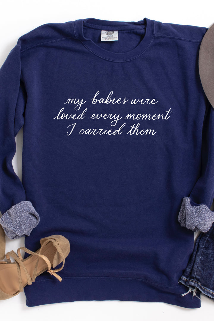 My Babies Were Loved Crewneck