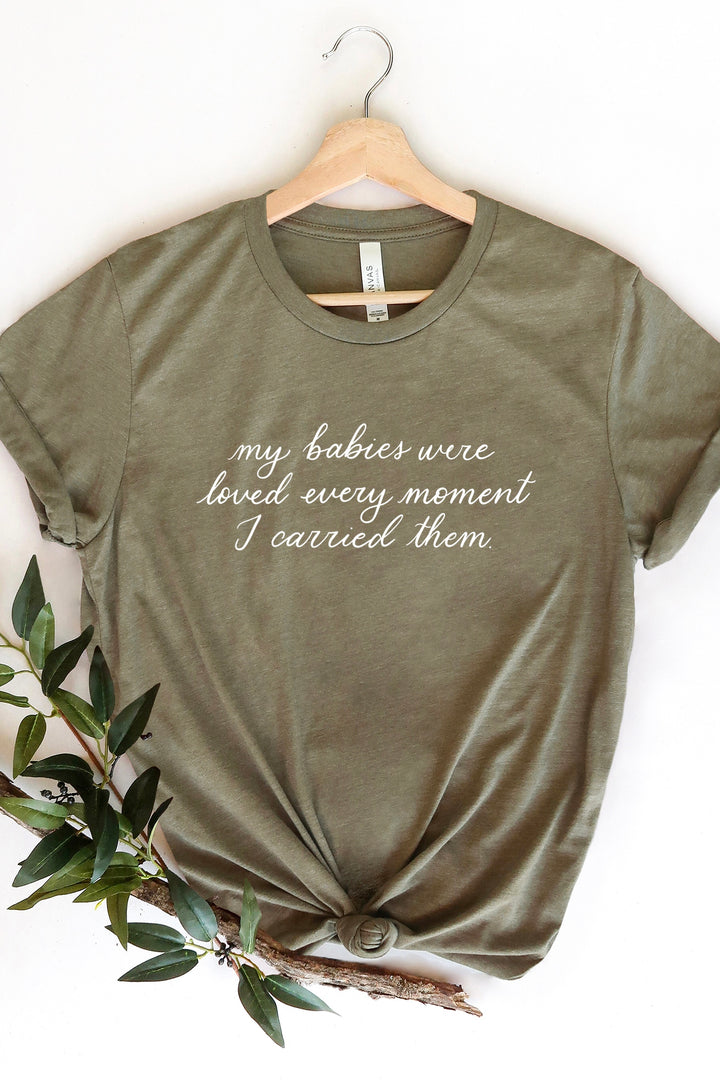 My Babies Were Loved Tee