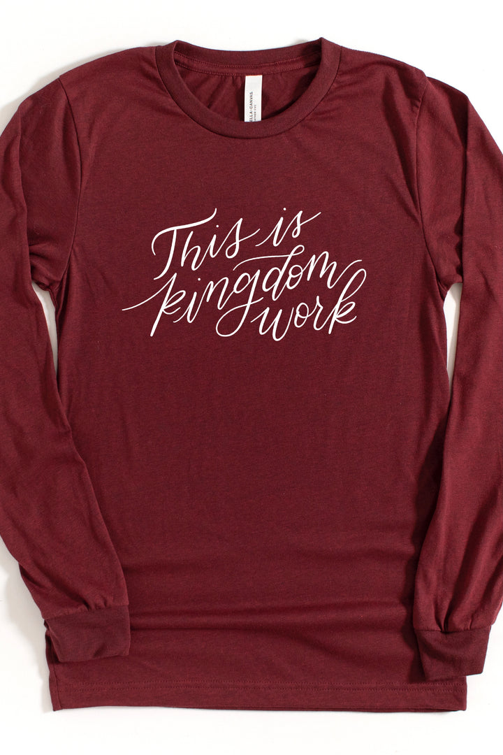 This Is Kingdom Work Long Sleeve Tee