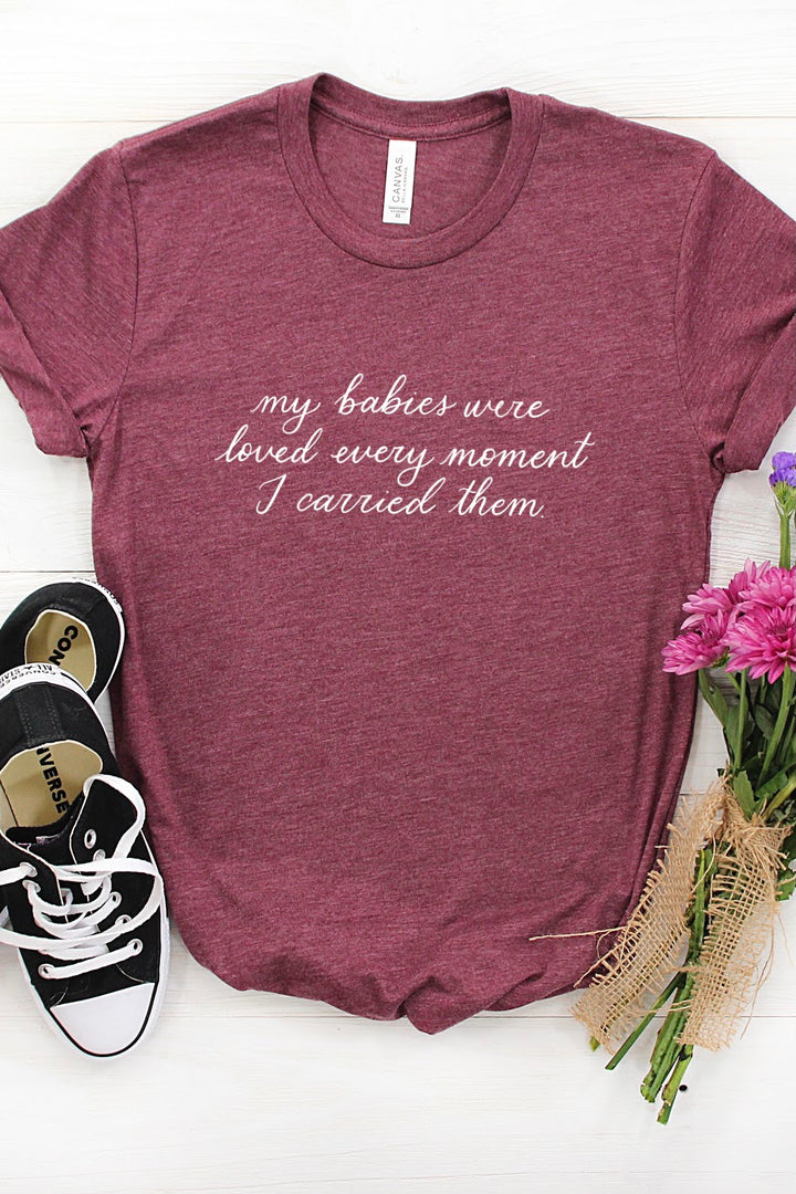 My Babies Were Loved Tee