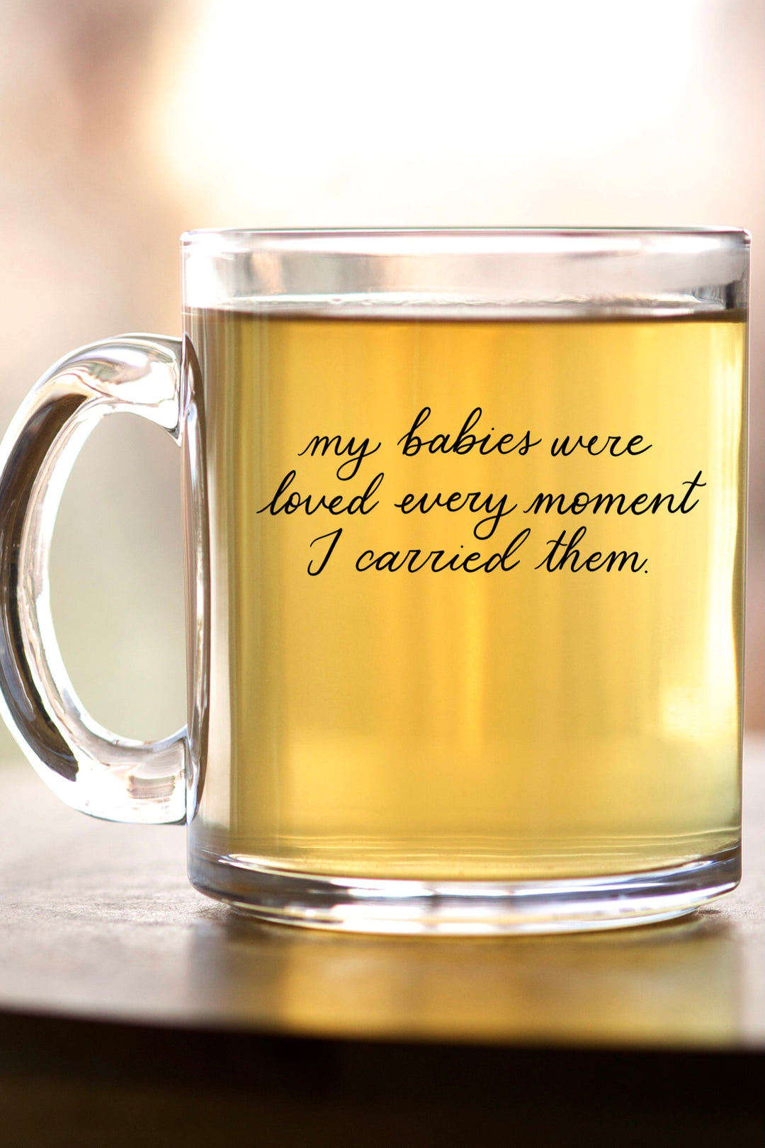 My Babies Were Loved Clear Mug