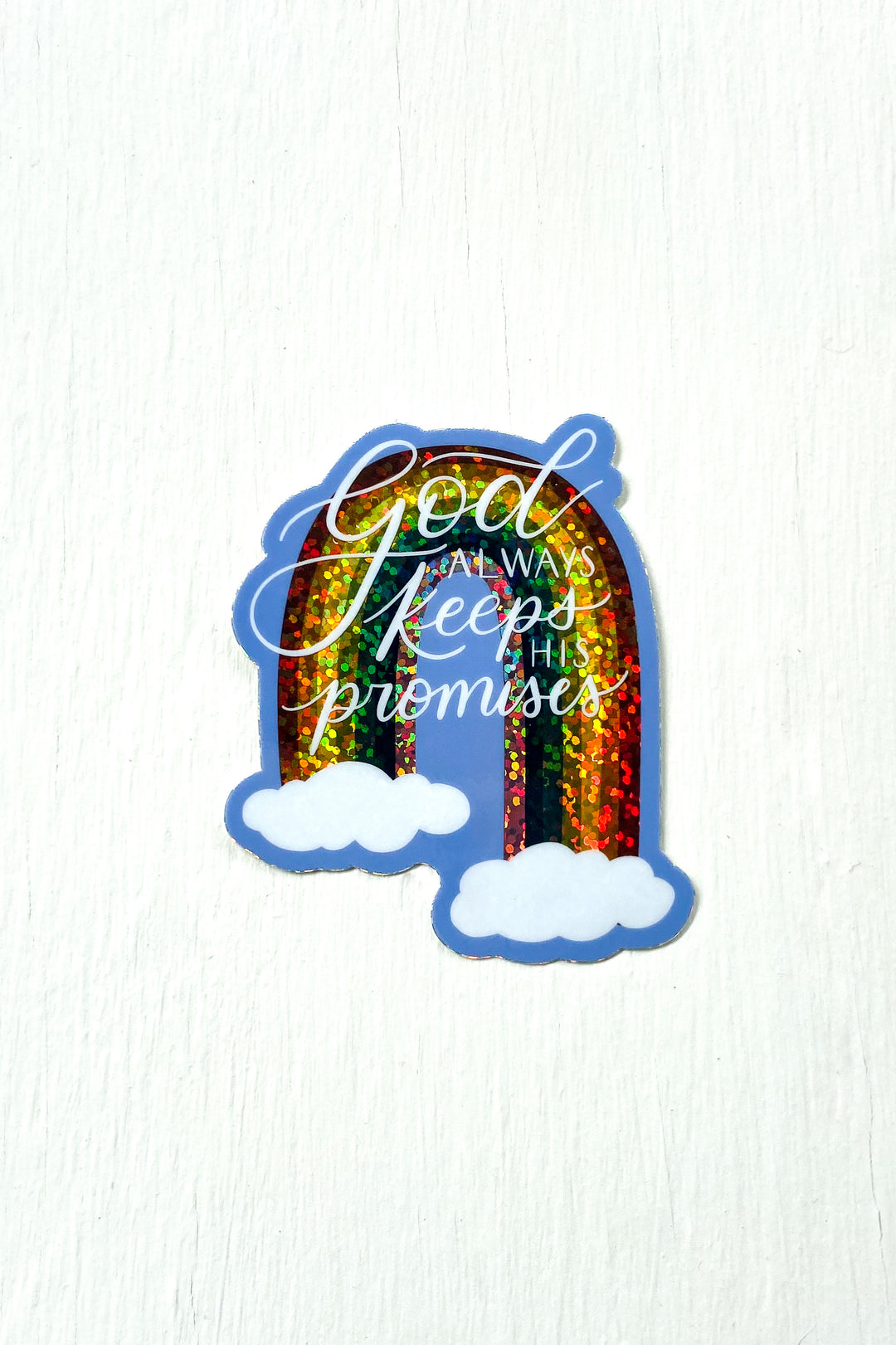 God Always Keeps His Promises Rainbow Sticker