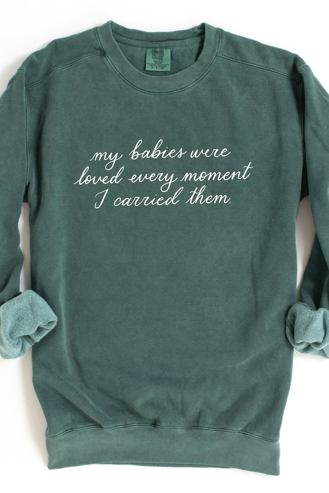My Babies Were Loved Crewneck