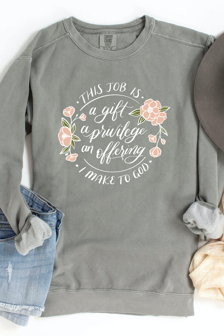 "This Job Is..." Floral Crewneck