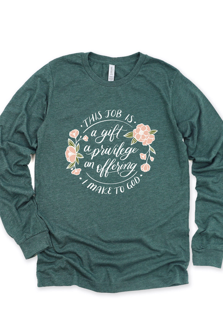 "This Job Is..." Floral Long Sleeve Tee