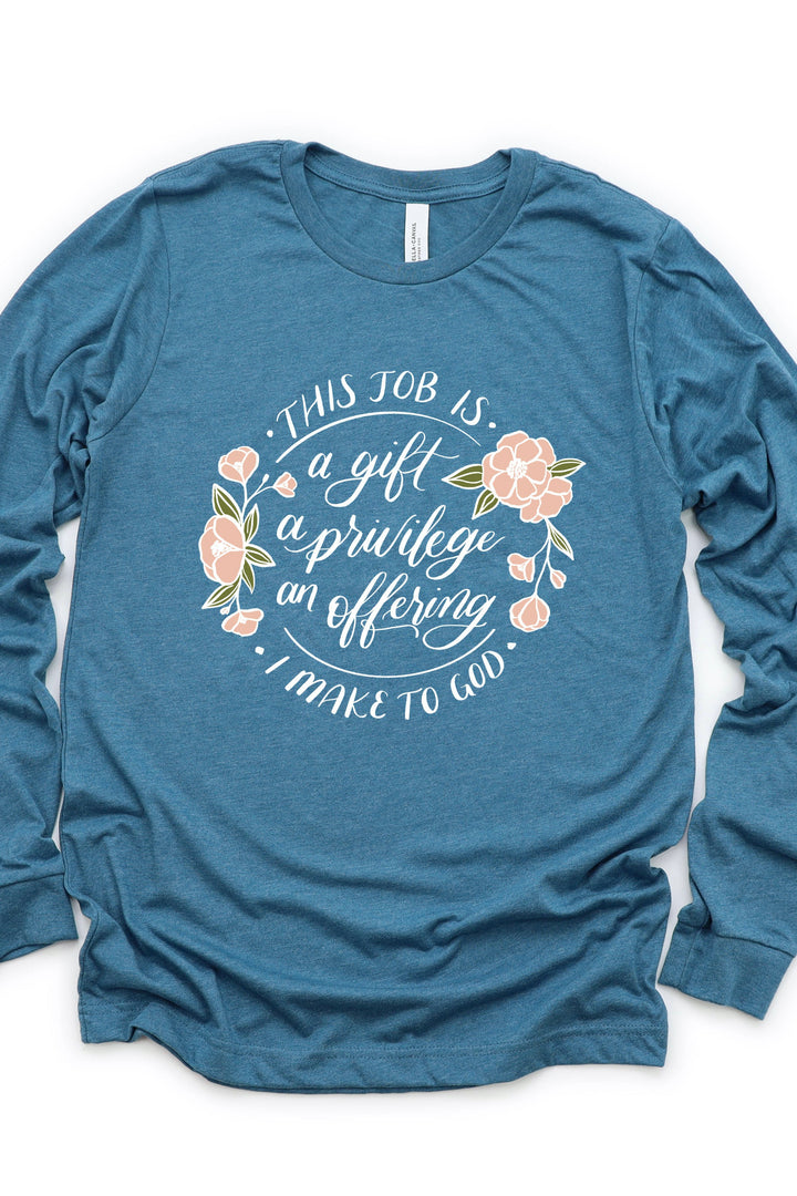 "This Job Is..." Floral Long Sleeve Tee
