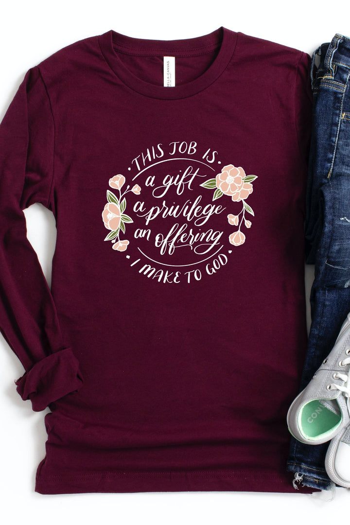 "This Job Is..." Floral Long Sleeve Tee
