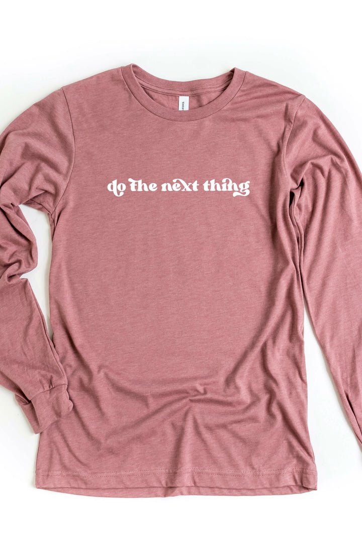 "Do the Next Thing" Long Sleeve Tee