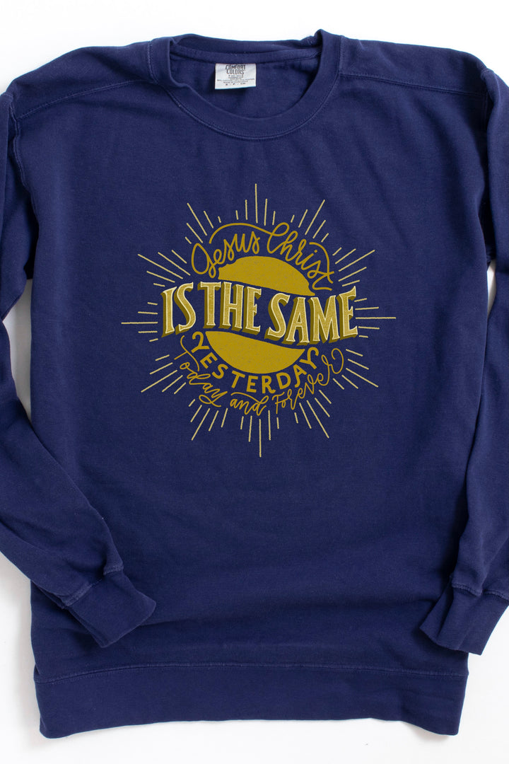 "Jesus Christ is the Same" | Heb. 13:8 | Crewneck Pullover