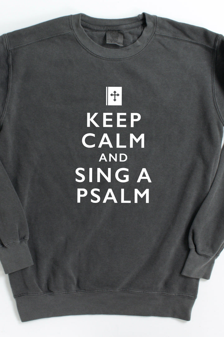 “Keep Calm, Sing a Psalm” Crewneck Pullover