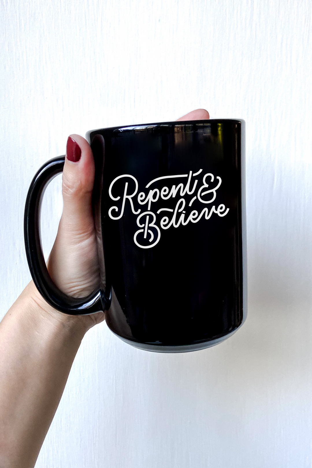 "Repent & Believe" Mug