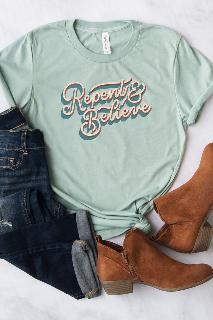 Repent & Believe Tee