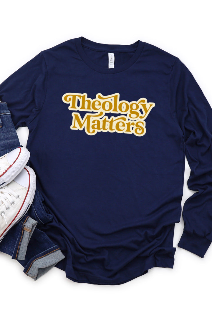 Groovy “Theology Matters” Long Sleeve Tee