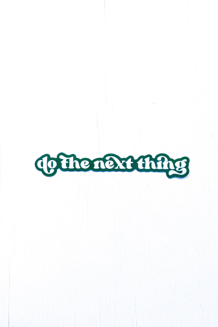 Do The Next Thing Sticker