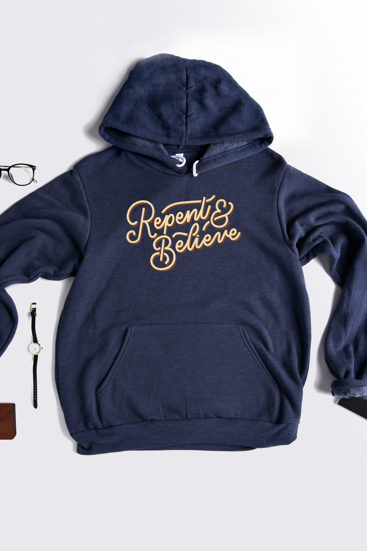 Repent & Believe Hoodie
