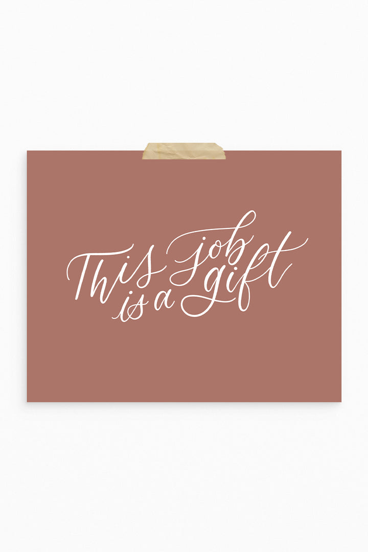 “This Job is a Gift”