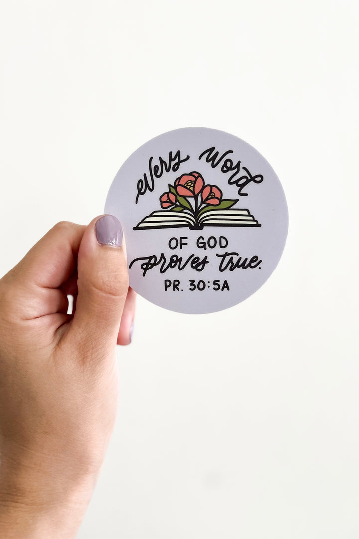 “Every Word of God Proves True” Proverbs 30:5a Sticker