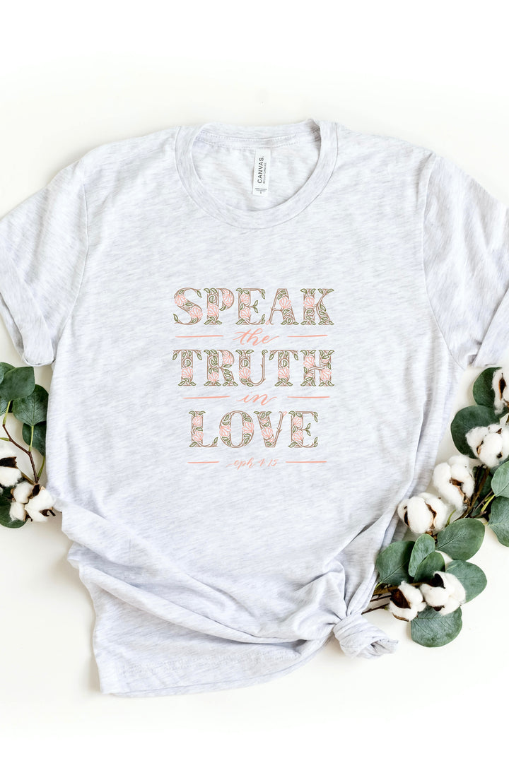 "Speak the Truth in Love" Tee