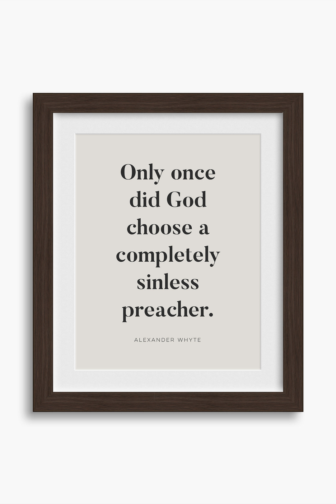 "Only Once Did God Choose a Completely Sinless Preacher" Alexander Whyte Pastor Quote