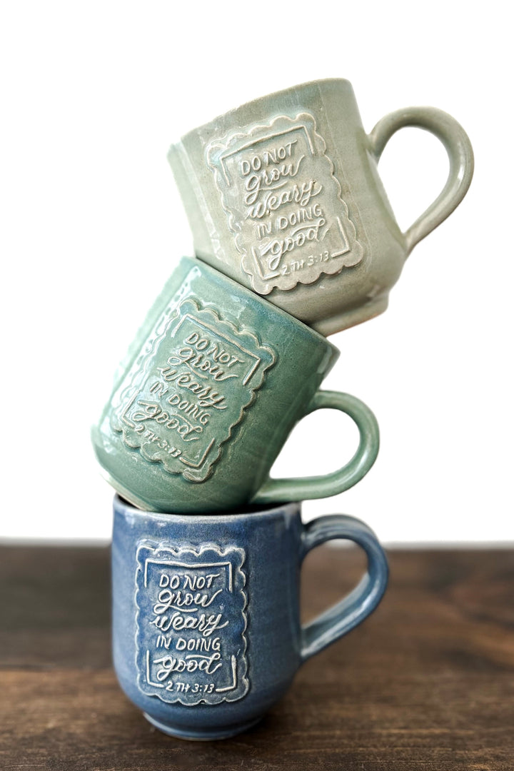 “Do Not Grow Weary” 2 Thes. 3:13 Handmade Ceramic Mug
