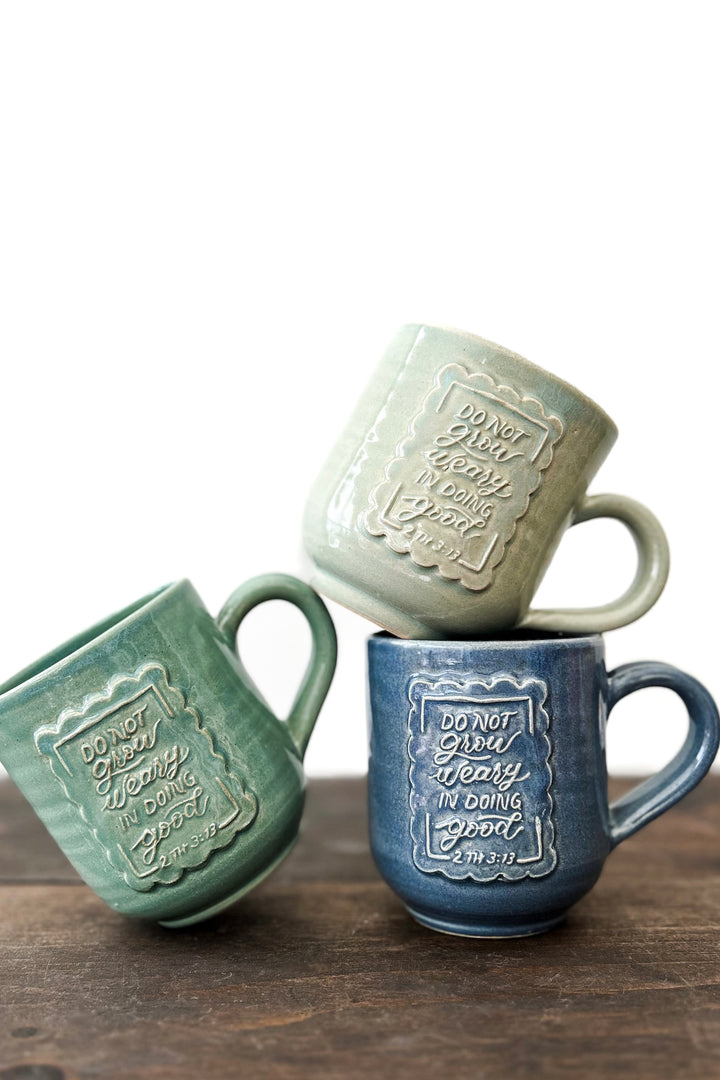 “Do Not Grow Weary” 2 Thes. 3:13 Handmade Ceramic Mug