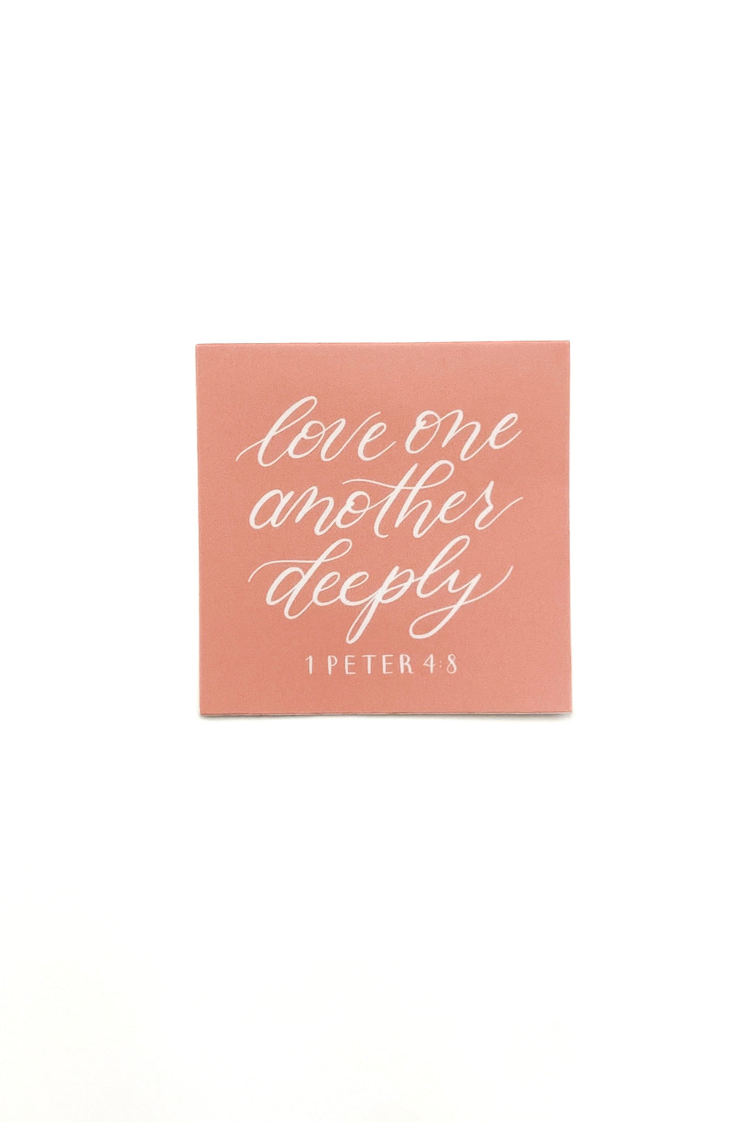 “Love One Another Deeply” Sticker