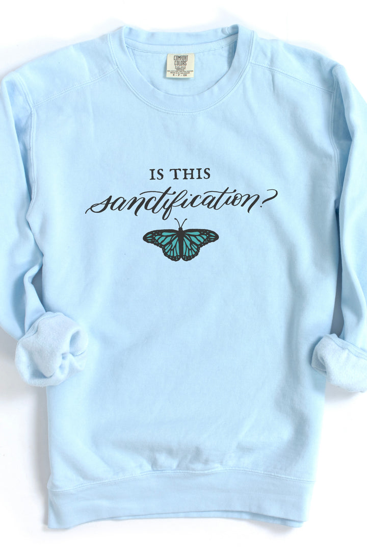 "Is this Sanctification?" Crewneck - Comfort Colors Fleece Crew