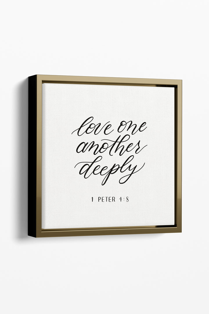 “Love One Another Deeply”