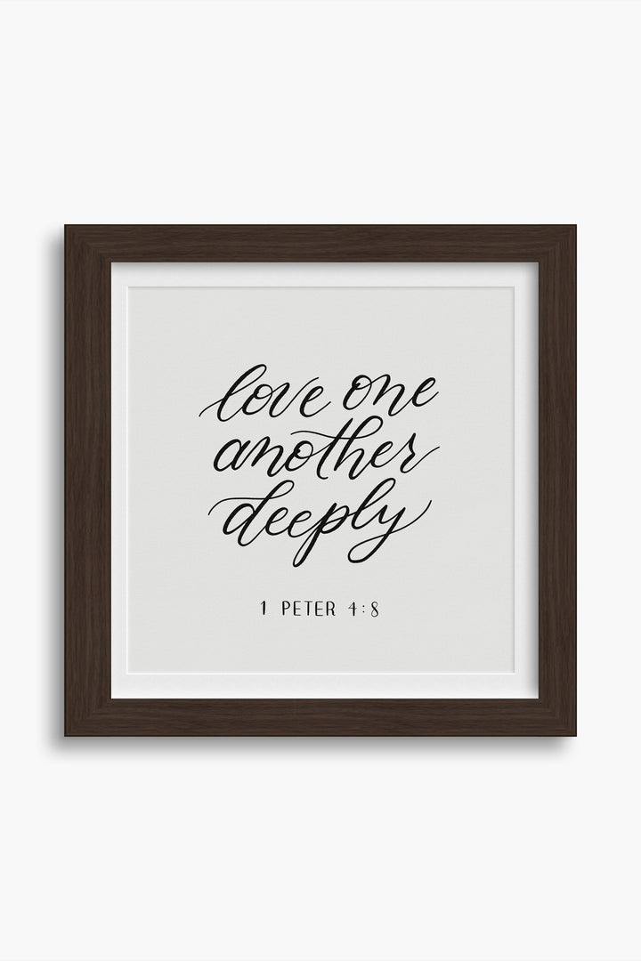 “Love One Another Deeply”