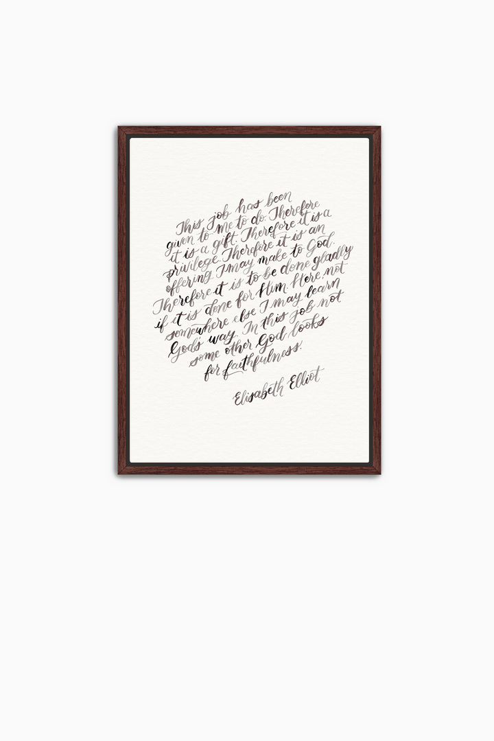"This Job is…" Elisabeth Elliot Quote