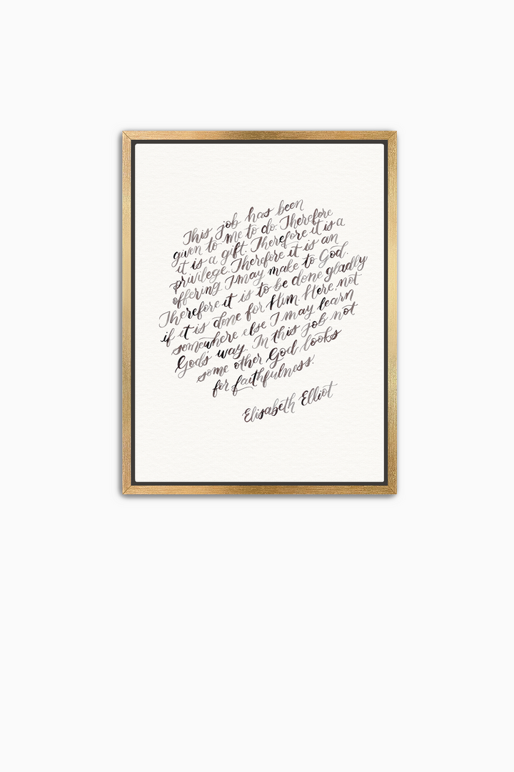 "This Job is…" Elisabeth Elliot Quote